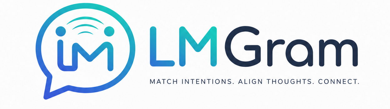 LMGram - Match intentions. Align thoughts. Connect.